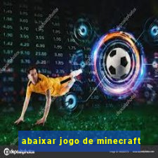 abaixar jogo de minecraft